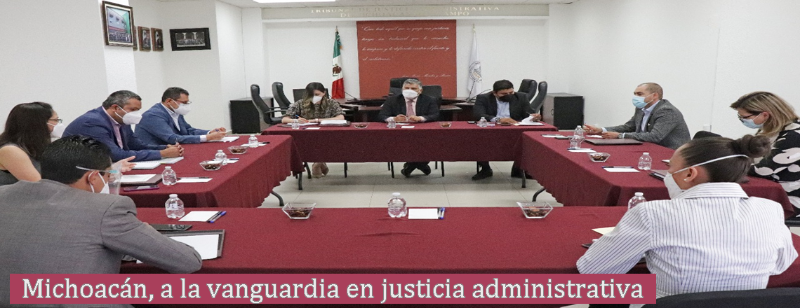 Michoacán, a la vanguardia en justicia administrativa